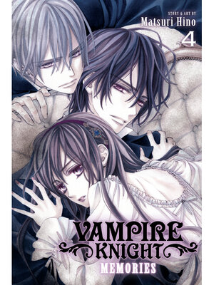 cover image of Vampire Knight: Memories, Volume 4